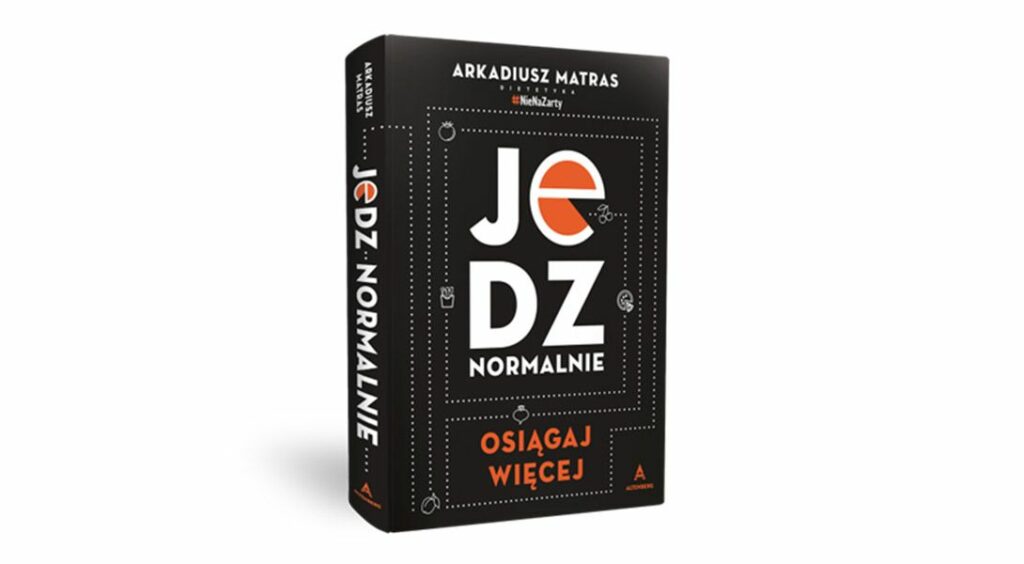 Okładka książki Jedz normalnie osiągaj więcej